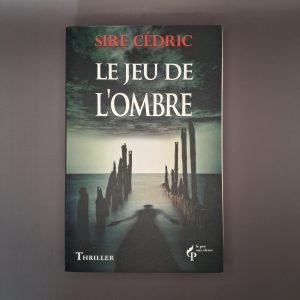 le jeu de l'ombre, Sire Cédric